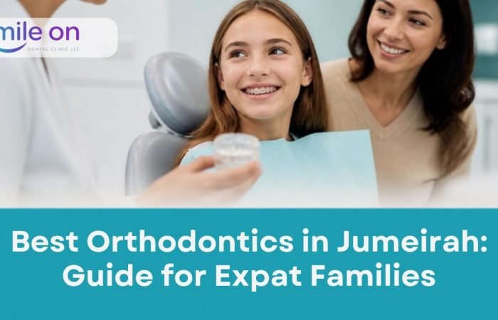 Best Orthodontics in Jumeirah: A Guide for Expat Families, Smile On Dental Clinic