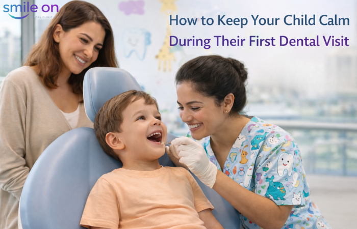 How to Keep Your Child Calm During First Dental Visit